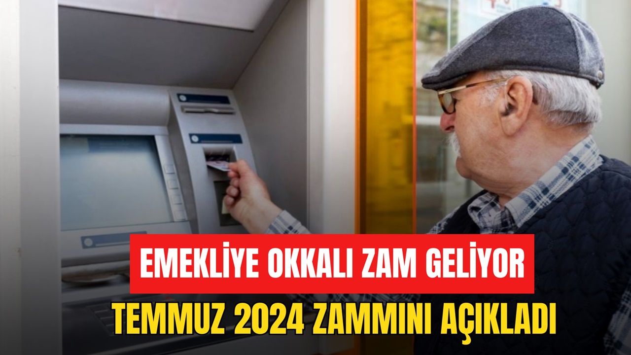 Emekli ve Memura OKKALI ZAM Geliyor! Temmuz’da Yapılacak Zam Oranı Açıklandı